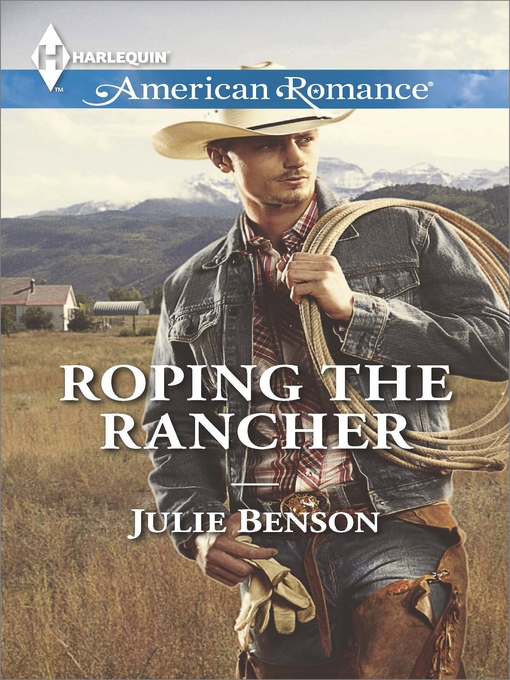 Title details for Roping the Rancher by Julie Benson - Available